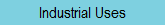 Industrial Uses